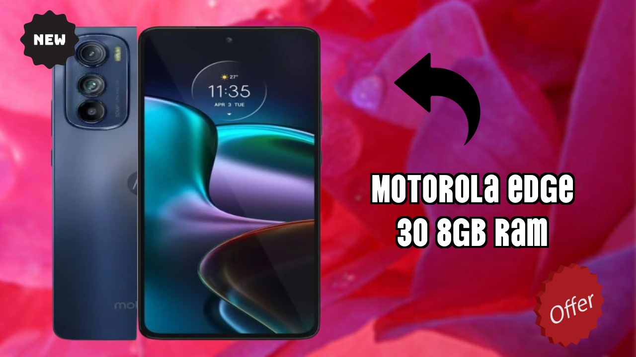 Motorola Edge 30 8GB RAM Display Quality: P-OLED Explained