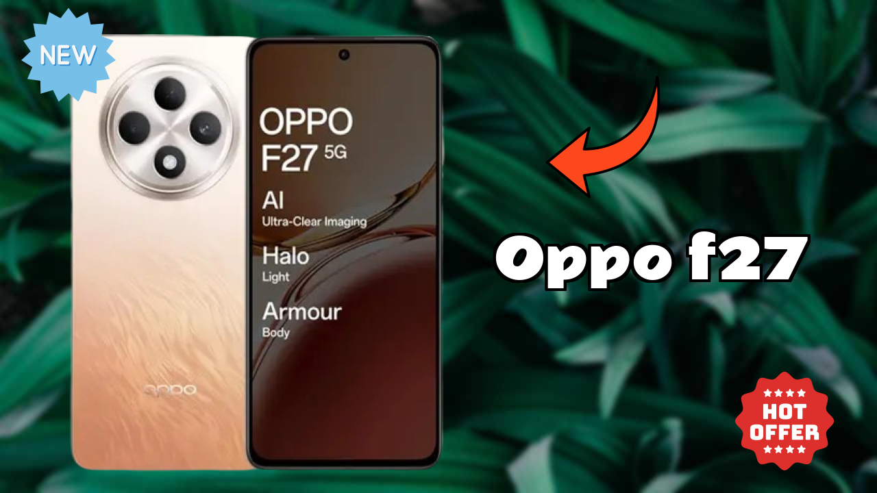 OPPO F27 - Final Verdict: Is It Worth ₹19,490?
