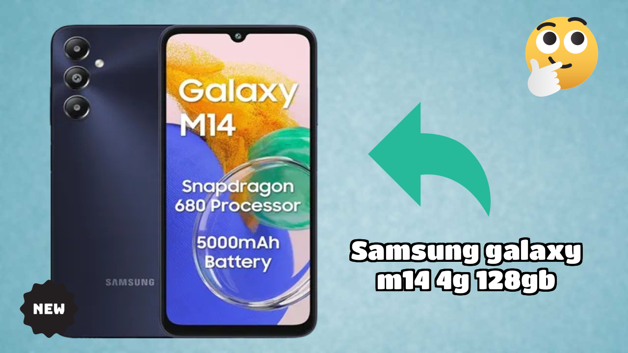 Samsung Samsung Galaxy M14 4G 128GB - Top Features You Must Know