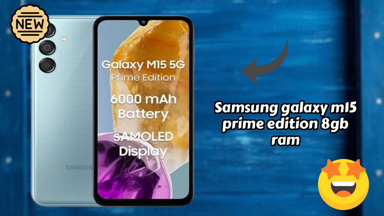 Samsung Galaxy M15 Prime Edition 8GB RAM Price Drop: Now Just ₹17,999 Available