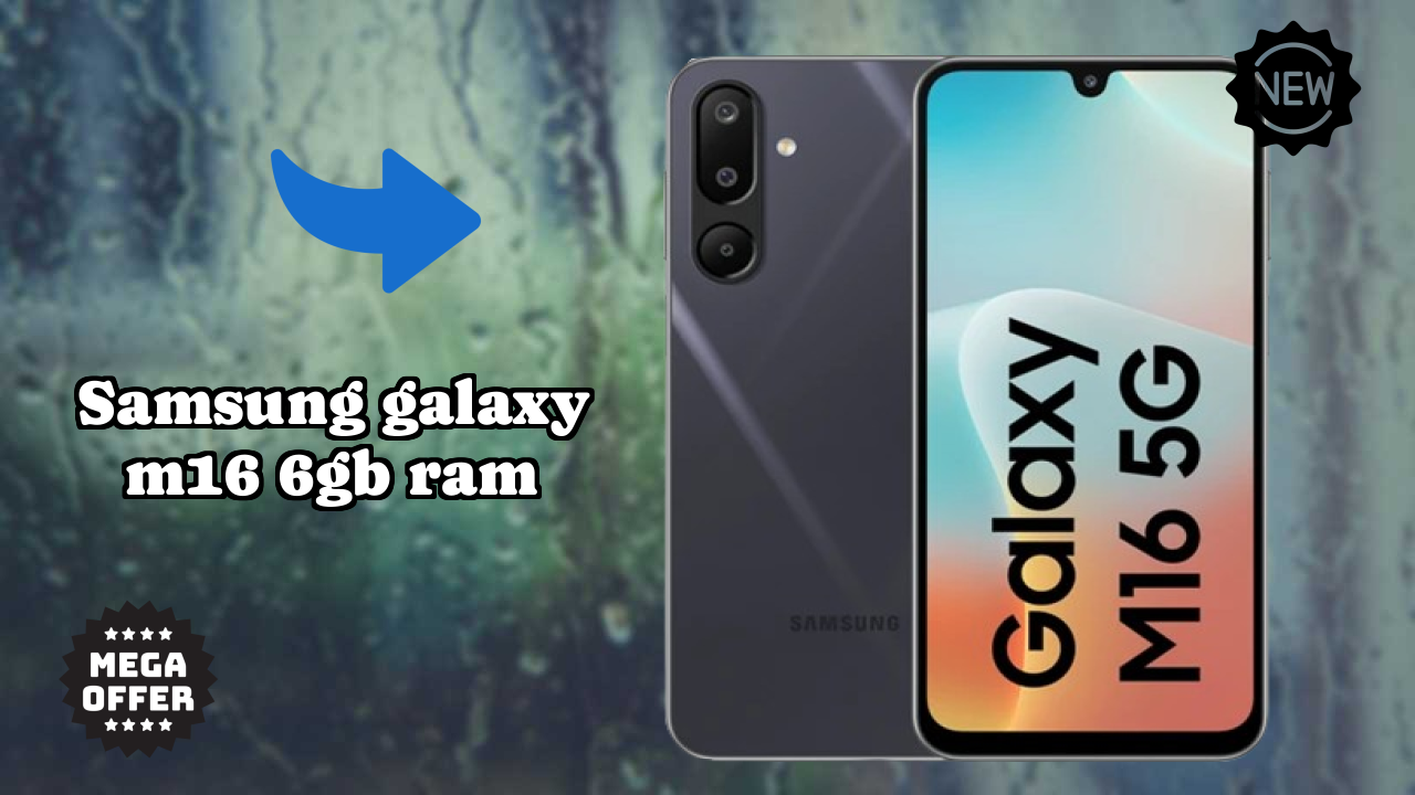 Samsung Galaxy M16 6GB RAM Price: ₹13,390 - Worth the Investment?