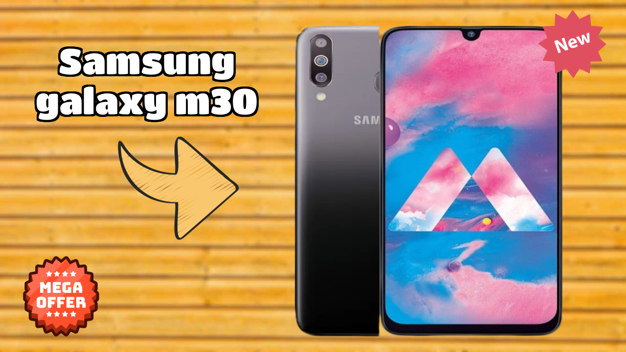 NewSamsung Galaxy M30 2026: Latest Mobile Phone with High Quolity Disa