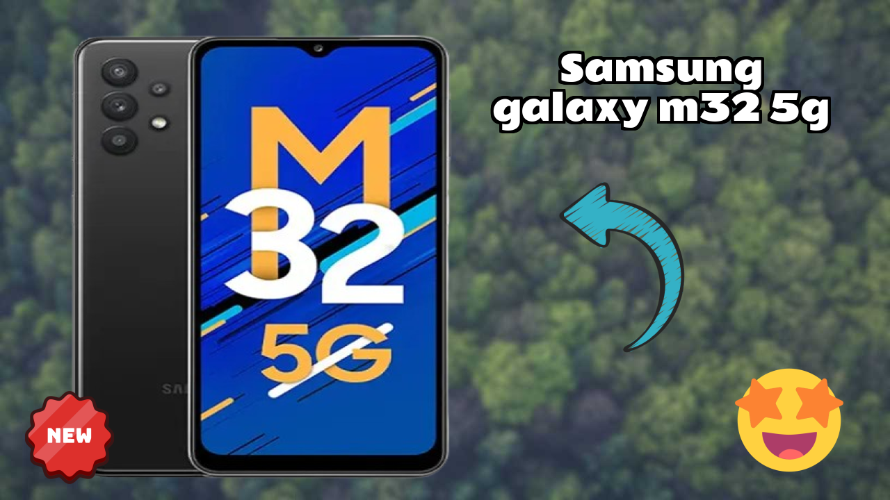Samsung Galaxy M32 5G 2026 – Best Budget Choice?
