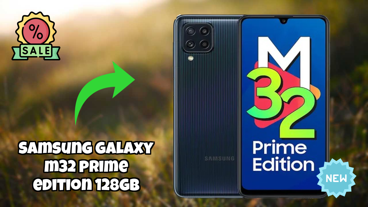 Samsung Galaxy M32 Prime Edition 128GB 2026: Camera 64 MP + 8 MP + 2 MP + 2 MP Rear Camera And LongLife Bettry