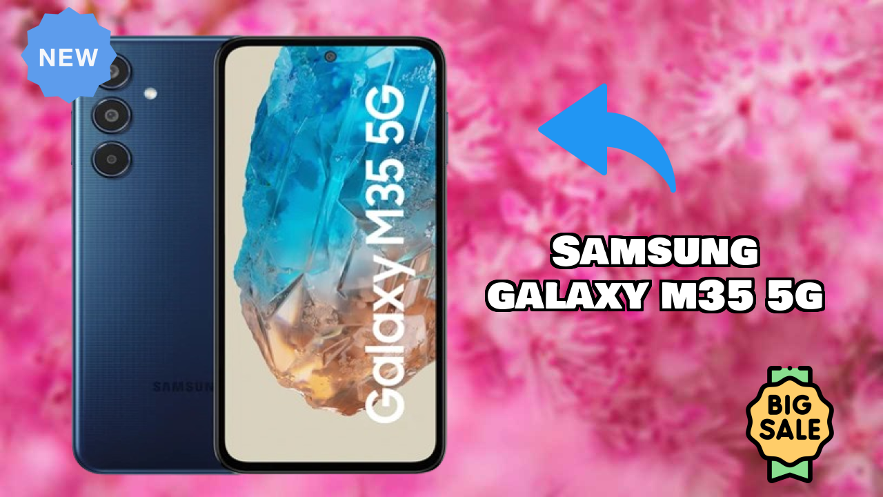 Samsung Galaxy M35 5G at ₹17,990 - Best Features Explained