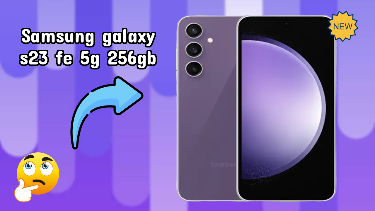 Best Samsung Galaxy S23 FE 5G 256GB Deals - Price Dropped to ₹42,490 Only!