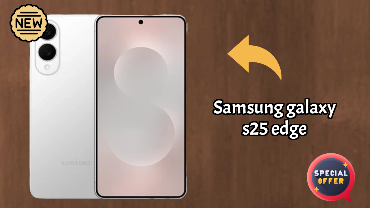 Samsung Galaxy S25 Edge Display Quality: Dynamic AMOLED 2x Explained