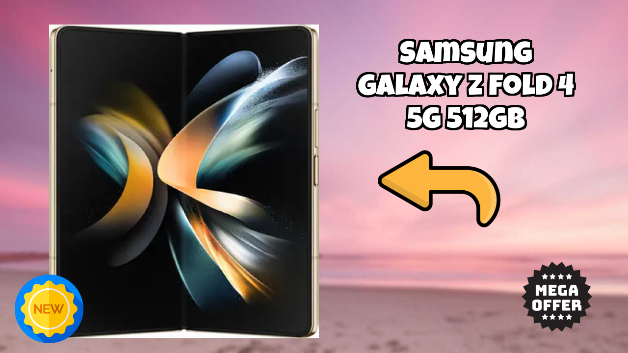 Samsung Galaxy Z Fold 4 5G 512GB New 2026: fetchers and Reveies with Amazing Brand