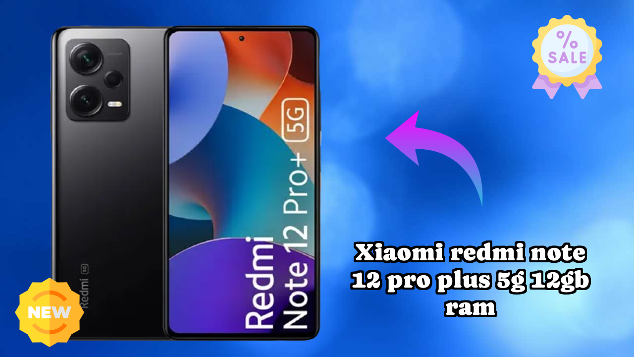 Xiaomi Redmi Note 12 Pro Plus 5G 12GB RAM 2026 Buyer Guide – Best Value Mobile?
